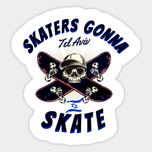 SKATERS GONNA SKATE TEL AVIV Sticker